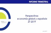 Perspectivas economía global y española 2T-2019 · Fuente: Círculo de Empresarios, 2019 Los principales organismos internacionales (FMI, OCDE, Comisión Europea ... evolución