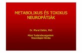 METABOLIKUS ÉS TOXIKUS NEUROPÁTIÁKneurology.pote.hu/neuro/modules/postgrad/data/051129_Pfund_Z.pdf · METABOLIKUS NEUROP ÁTIÁK Gyakori okok • Diab étes mellitus • Urémia