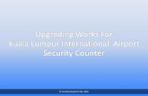 © Jurubina Experto Sdn. Bhd. · KLIA. Kaunter Pass Securjty Pass Counter Bata' Hen Kaunter Pass Keselamatan Security Pass Counter