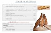 LIVRET DE RECETTES - Freetechno.boulangerie.free.fr/04-Cours/06... · Pate Fermentée : 200 gr : 2.178 kg SPÉCIAUX PAIN COMPLET Sur Pâte Fermentée OU SPIRAL : Autolyse : (1ère