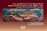 L GOBIERNOS PROGRESISTAS - WordPress.com · 2019-06-10 · Los gobiernos progresistas latinoamericanos del siglo XXI Ensayos de interpretación histórica ... la correspondiente apertura