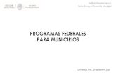 PROGRAMAS FEDERALES PARA MUNICIPIOS · 2018-09-17 · Cuernavaca, Mor. 13 septiembre 2018 ... • Etapas en la gestión de programas federales • Marco jurídico de los programas