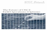 The Future of OSCE Field Operations (Options) Public/The Future of OSCE Field... · Table of Contents 2 Purpose of the Report 2 Acknowledgements 3 Executive Summary 4 Recommendations