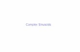 Complex Sinusoids - ALLSIGNALPROCESSING.COM...Key Concepts 1)The real part of a complex sinusoid is a cosine wave and the imag-inary part is a sine wave. 2)A complex sinusoid x(t)