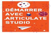 Démarrer avec Articulate Studio · Articulate Studio ’13 se compose de quatre applications : Articulate Presenter, Articulate Quizmaker, Articulate Engage et Articulate Replay.