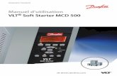 Manuel d'utilisation VLT Soft Starter MCD 500diceep.fr/wp-content/uploads/2018/11/MG17K704... · Le VLT® Soft Starter MCD 500 est une solution de démarrage progressif numérique