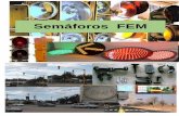 Semáforos FEM · El logotipo y la marca FEM están registrados por F.E.M. FABRICACIONES ELECTRO MECÁNICAS S.A.. 3 Semáforo Peatonal Dinámico, con Cuenta Regresiva y Sonido (apto