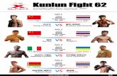 Kunlun Fight 62 - REBELSrebels.jp/data/Kunlun Fight 62.pdf · 2017 Kunlun Fight 70KG World Championship Qualifying 11 Semifinal A 61.5KG 超级战 Super Fight 3R-3M Kunlun Fight 62