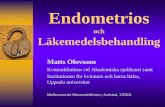 Medicinsk behandling av Endometrios–rebro... · Lidokain sprutas in via tuborna Antiinflammatoriskt Wickström K, Bruse C, Sjösten A, Spira J, Edelstam G. Pertubation with lignocaine