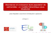 Abondance et croissance dune population de salmonidés : un ...genome.jouy.inra.fr/applibugs/applibugs.11_06_17.lecomte.pdf · Abondance et croissance dune population de salmonidés