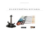 ELEKTRIČNA KITARA - Dijaski.net · wah, reverb(»izkrivljanje«), … Večina električnih kitar ima po 6 strun, nekateri jazz kitaristi pa uporabljajo kitare s sedmimi strunami.