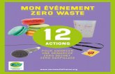 Mon événement Zero Waste 12€¦ · Mon événement Zero Waste : un élément de réponse Le guide « Mon événement Zero Waste » propose des pistes d’action pour aller vers