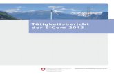 Tätigkeitsbericht der ElCom 2013€¦ · 2 Impressum Eidgenössische Elektrizitätskommission ElCom Effingerstrasse 39, CH-3003 Bern Tel. +41 58 462 58 33 · Fax +41 58 462 02 22