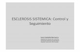ESCLEROSIS SISTEMICA: Control y Seguimiento · 2013-03-20 · ESCLEROSIS SISTEMICA: Control y Seguimiento Ivan Castellví Barranco Hospital de la Santa Creu i Sant Pau. Universitat