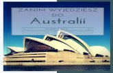 Zanim wyjedziesz do Australii - aina.pl · ZANIM WYJEDZIESZ DO &PPZ éé Jadę do Australii, od czego zacząć? | Kiedy jechać? | Jak poruszać się po kraju? | Budżet podróży