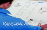 Modernizační balíčky pro výtahy KONE MonoSpace balicky... · KONE MONOSPACE® č VÝMěNA ELEKTROINSTALACE Výhody modernizace: V průběhu času může dojít ke zhoršení