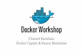 Docker Workshop - Thaiopenstack · Docker Swarm พัฒนาระบบจัดการคลัสเตอร สําหรับ Docker Scale ได ถึงระดับ