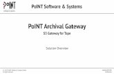 Solution Overview - Optical-Expert.jp Solution... · - Object Storage(Cloudian Hyperstore, NetApp StorageGRID..) - … CIFS/NFS LAN Configuration Overview PoINT Archival Gateway Software