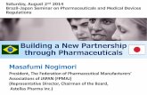 nd 2014 Brazil-Japan Seminar on Pharmaceuticals and ... · President, The Federation of Pharmaceutical Manufacturers’ Associations of JAPAN (FPMAJ) (Representative Director, Chairman