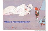 What is Postmodernism? - KOCWcontents.kocw.net/KOCW/document/2014/sungkyunkwan/... · 2016-09-09 · Postmodernism: 은 계몽주의의 미완성 단계에서 일어나는 미숙한