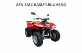 ATV SMC KASUTUSJUHEND - Motohobi OÜmotohobi.ee/wp-content/uploads/2017/04/ATV-SMC...KASUTUSJUHEND SISSEJUHATUS Täname Sind, et oled valinud SMC ATV 50/90 või 100 seeriast. ATV ei