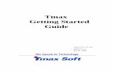 Tmax Getting Started Guide · 2019-04-09 · Tmax Getting Started Guide 4 이 책에 관하여… Tmax Getting Started Guide 는 Tmax 시스템을 이용하여 새로운 시스템을