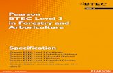 Pearson BTEC Level 3 in Forestry and Arboriculture · Pearson BTEC Level 3 Diploma in Forestry and Arboriculture 500/9449/X Pearson BTEC Level 3 Extended Diploma in Forestry and Arboriculture