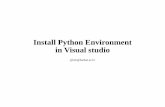 Install Python Environment in Visual studio · 2017-10-30 · Install Python 3.6 •Install Python Environment 솔루션탐색기에서 •Python 환경>모든python 환경보기