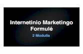 Internetinio Marketingo Formulėsaikus.lt/wp-content/uploads/2016/09/2MOD-IMFormule-SKAIDRES.pdfUp-selling strategija. Down-selling strategija. Cross-seling strategija. Sindikatų