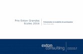 Prix Exton Grandes Ecoles 2016 Paris ... - Exton Consulting · Prix Exton Consulting Grandes Ecoles - 2016 - page 2 Présentation du Prix Exton Grandes Ecoles Fondé en décembre