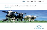Tecnología de Reproducción Animal Bovino · 2020-02-10 · El procesado y la conservación de semen exige, además, conocimientos en otras áreas, como la electrónica, aplicación