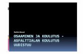 Heikki Jämsä OSAAMINEN JA KOULUTUS - ASFALTTIALAN … · RAKENNUSALAN TYÖNTEKIJÄT IKÄRYHMITTÄIN 2006 Työntekijät 2006, yhteensä 33 117 hlöä 5000 6000 maalausala, yht. 1