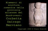 Corbetta Dairago Nerviano · 2014-01-04 · Corbetta capitello scantonato (A. Cavagna Sangiuliani) Corbetta Pavia: S. Pietro in Ciel d’Oro. Corbetta Cavagnolo Po: S. Fede . Corbetta