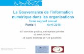 numérique dans les organisations La Gouvernance de l ... · 5. La gestion des données et leur intégration dans la gouvernance PARTIE 2 : Parution 15 mai 2018 6. L’outillage de