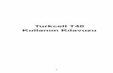 Turkcell T40 - ZTEdownload.ztedevices.com/UpLoadFiles/product/552/3673/... · 2016-08-11 · Turkcell T40 Kullanım Kılavuzu. 2 Bu El kitabı hakkında TURKCELL T40’ı seçtiğiniz