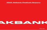 2019 Akbank Faaliyet Raporu · 2019 Akbank Faaliyet Raporu Sizin için AKBANK FAALİYET RAPORU 2019 GENEL MÜDÜRLÜK Sabancı Center, 4. Levent 34330 İstanbul Telefon: (0212) 385