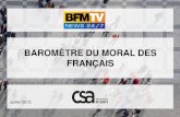 BAROMÈTRE DU MORAL DES FRANÇAIS - CSA · LES PRINCIPAUX ENSEIGNEMENTS Baromètre du moral des Français –Juillet 2013 4 Le niveau d’optimisme pour l’avenir de la société