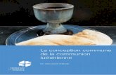 La conception commune de la communion luthérienne · 2015-11-25 · la diversité dans l’unité. L’Évangile n’est pas notre projet, mais c’est lui qui nous projette dans