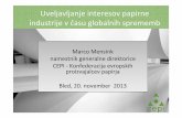 M. Mensink, CEPI-Uveljavljanje interesov papirne industrije v času … · 2016-05-17 · Uveljavljanje interesov papirne industrije v času globalnih sprememb Marco Mensink namestnik