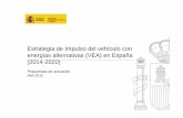 Estrategia de Impulso del vehículo con energías alternativas … · 2018-11-19 · alternativas, y presentar en 2 años un Plan para el Despliegue de Infraestructura de Energías