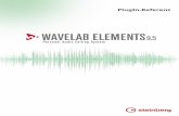 WaveLab Elements Plug-in Reference 9.5.0 - PlugIn-Referenz · 2019-03-27 · WaveLab -spezifische PlugIns verwenden das PlugIn-Format von WaveLab und können nicht in anderen Anwendungen