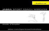 JABRA SPORT cOach wiRElESS/media/Product Documentation... · Sport Coach Wireless, il se peut que vous deviez sélectionner le téléphone qui sera utilisé pour les appels/la musique/les