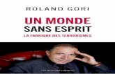 Un monde sans esprit - Numilogexcerpts.numilog.com/books/9791020904645.pdf · Roland Gori Roland Gori est professeur émérite de psychopathologie clinique à l’université d’Aix-Marseille