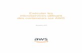 Exécuter les microservices utilisant des conteneurs sur AWS · Exécution de microservices utilisant des conteneurs sur AWS . Page 5 . Introduction Au fur et à mesure que les applications