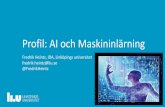 Profil: AI och Maskininlärning - Linköping University€¦ · Learning •Deep learning •Bayesian learning •Reinforcement learning Robotics / Cyber-Physical Systems Decision