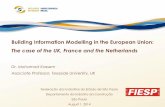 Building Information Modelling in the European Union: The ... · processes by which data and information is passed onto existing enterprise systems • Does not say what data to be
