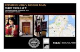 Chinatown Library Services Study 华埠图书馆服务调查 · 2018-06-30 · Chinatown Library Services Study 华埠图书馆服务调查 Community Meeting: October 24, 2017 民众见面会