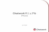 chatwork manual starting iphone ja...5．各種設定方法 使い方 6．各ボタンの説明 7．Chatworkの基本操作 （TO、返信、引用、ファイル送信、タスク)