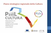 Piano strategico regionale della Cultura · 2016-11-09 · Piano Strategico Turismo PUGLIA365. Parole chiave: coinvolgimento e partenariato La definizione del Piano Strategico della