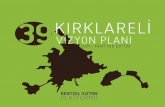 39KIRKLARELİ - Kentsel Vizyon · 2017-01-06 · yaklaşımı ve modellerini tartışmaya açmaktadır. “Kırklareli Vizyon Planı” Kentsel Strateji tarafından geliştirilen